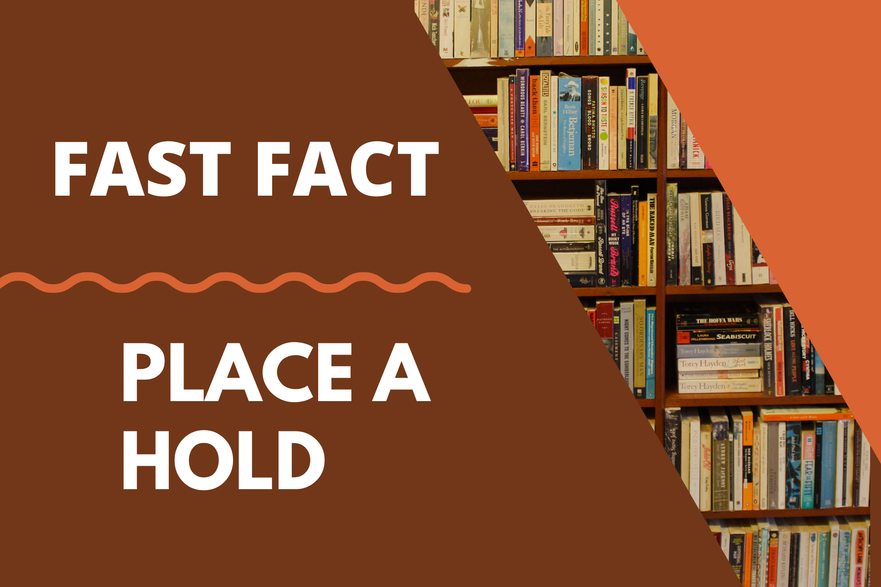 Fast Fact Place a Hold