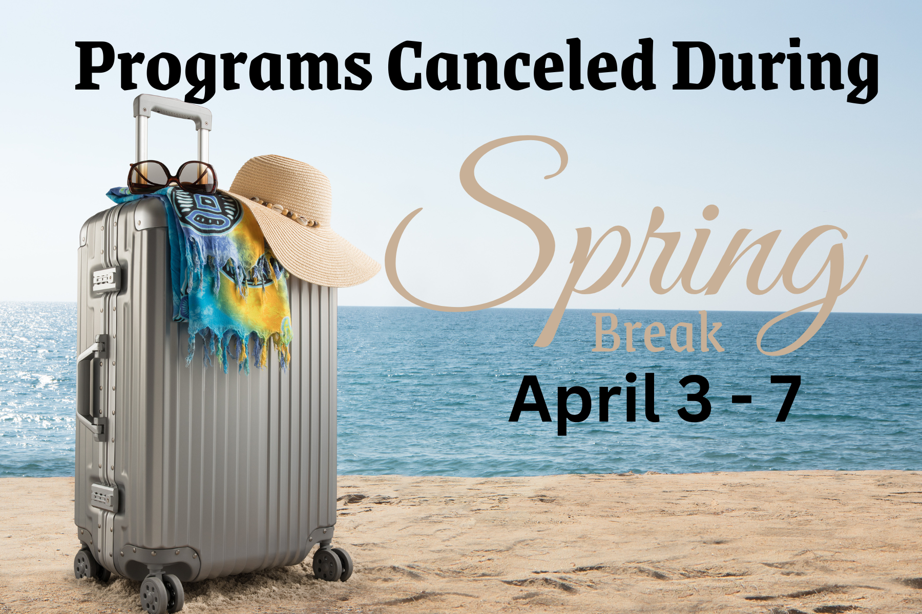 Library Programs Cancelled the week of Spring Break. April 3-7