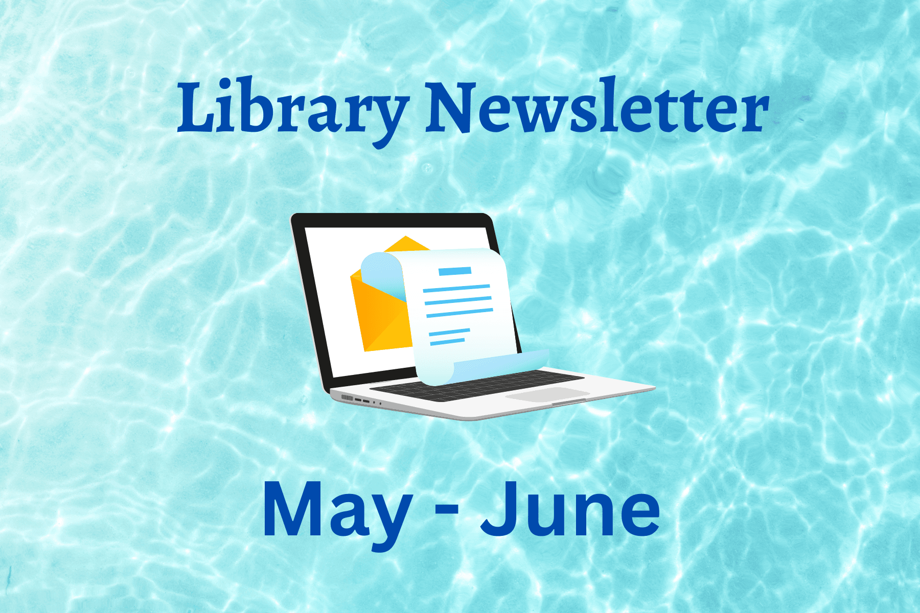May  - June Library Newsletter