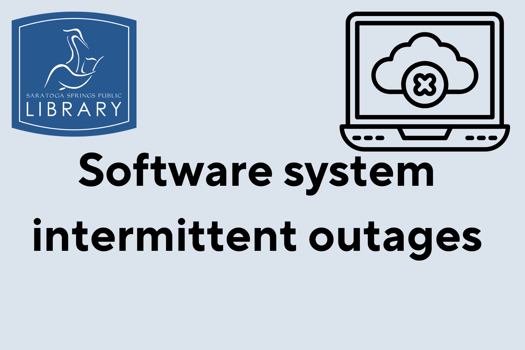 Intermittent Software Outages